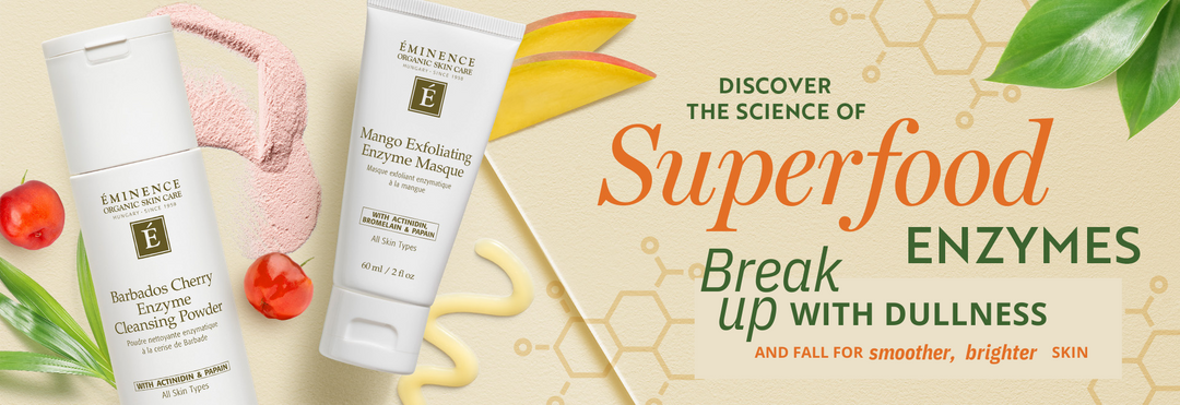 How to Refresh Your Fall Skincare Routine with the Eminence Organics Superfood Enzyme Collection