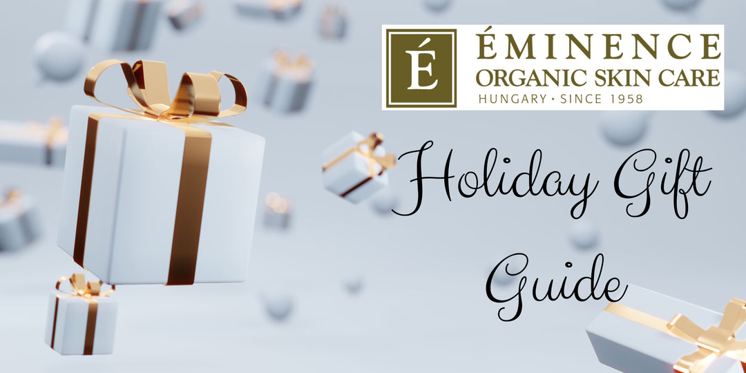 Holiday Gift Guide: Which Eminence Organics Skincare Gift Will You Choose This Holiday Season?