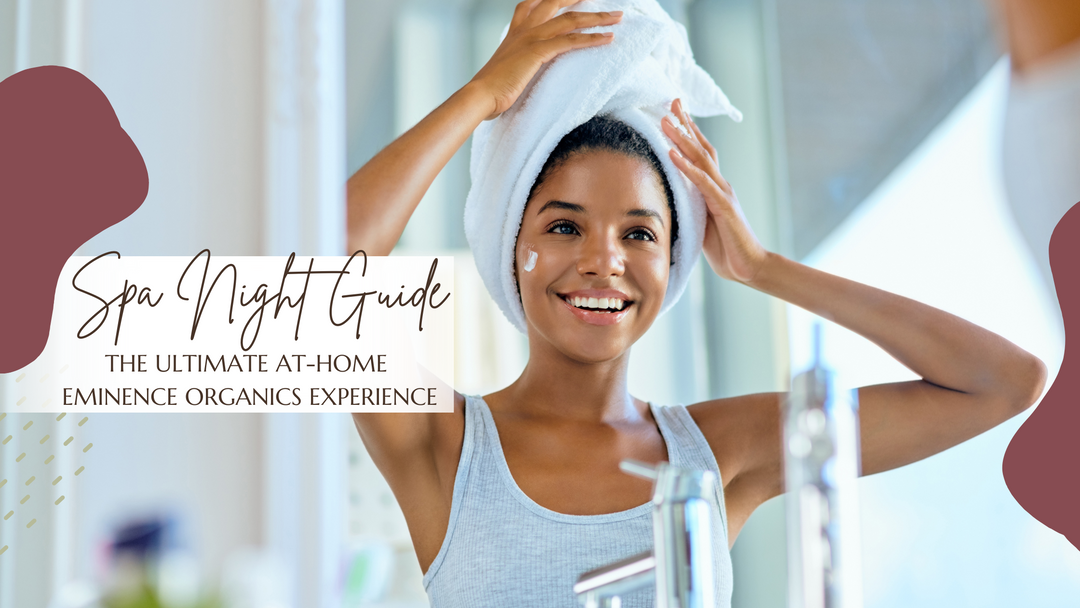 Eminence Organics Spa Night Guide
