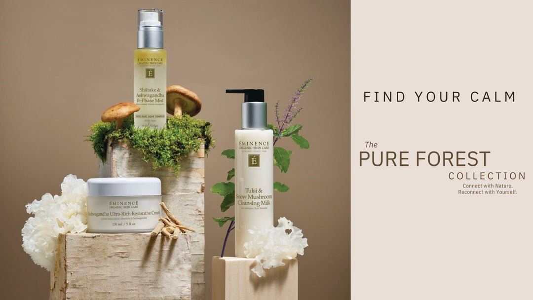 Find Your Calm with the New Eminence Organics Pure Forest Collection
