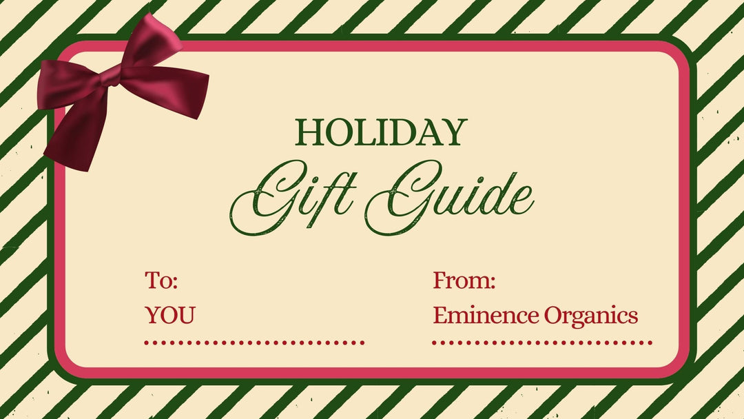 Glow Season: Eminence Organics Gift Guide to Luminous Winter Skin