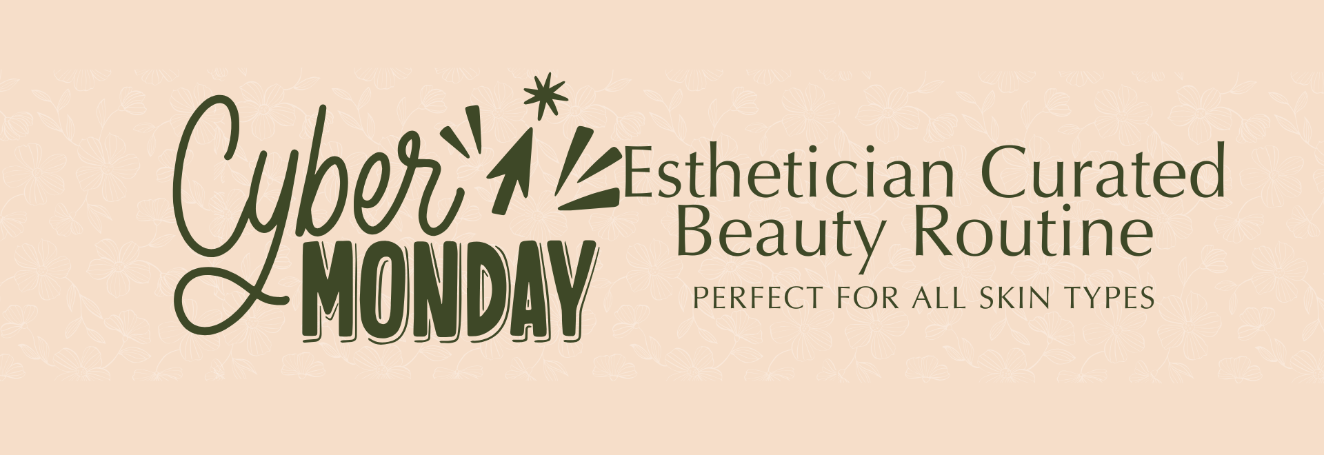 Cyber Monday: Esthetician-Curated Beauty Routine