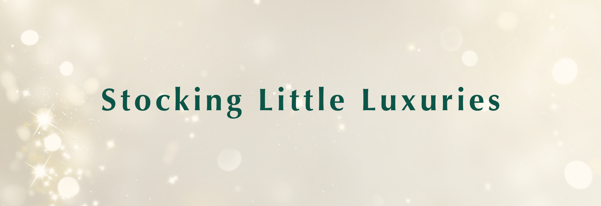 Stocking Stuffers and Little Luxuries